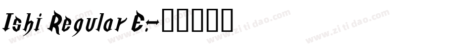 Ishi Regular E.字体转换